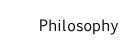 Philosophy